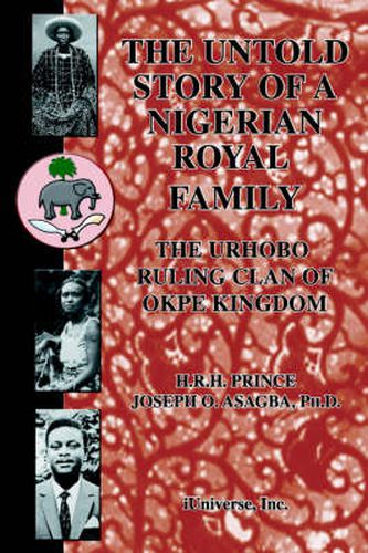 Cover image for The Untold Story of a Nigerian Royal Family: The Urhobo Ruling Clan of Okpe Kingdom