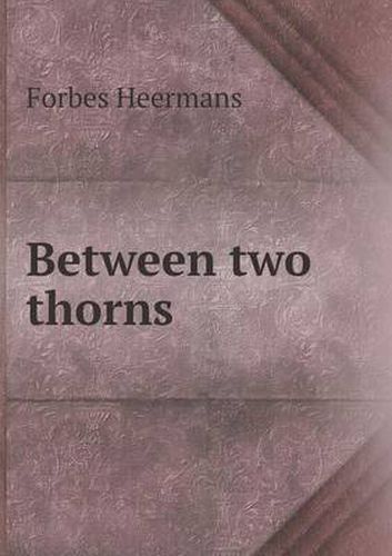 Cover image for Between Two Thorns