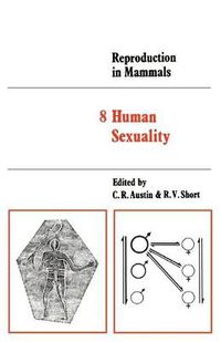 Cover image for Reproduction in Mammals: Volume 8, Human Sexuality