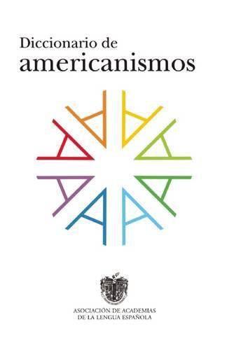 Cover image for Diccionario de americanismos / Dictionary of Standarized Latin American Vocabulary