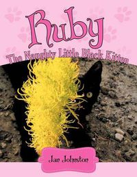 Cover image for Ruby - The Naughty Little Black Kitten: Hello! My Name Is Ruby