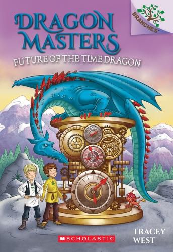 Cover image for Future of the Time Dragon: A Branches Book (Dragon Masters #15): Volume 15