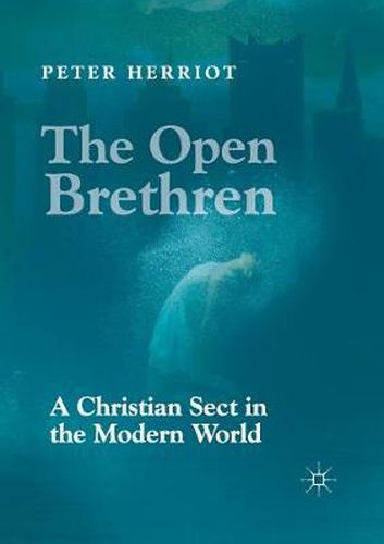 Cover image for The Open Brethren: A Christian Sect in the Modern World