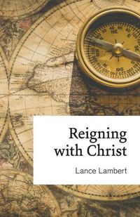 Cover image for Reigning with Christ