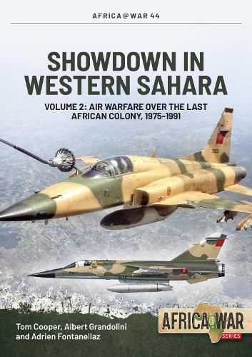 Cover image for Showdown in the Western Sahara Volume 2: Air Warfare Over the Last African Colony, 1975-1991