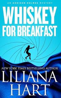Cover image for Whiskey For Breakfast: An Addison Holmes Mystery