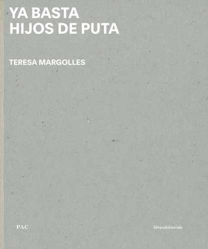 Cover image for Teresa Margolles: YA Basta Hijos de Puta