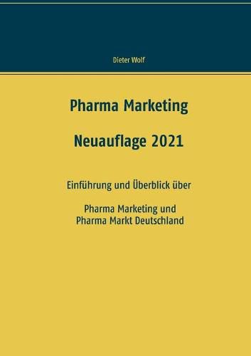 Cover image for Pharma Marketing: Einfuhrung und UEberblick uber Pharma Marketing und Pharma Markt Deutschland