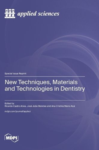 New Techniques, Materials and Technologies in Dentistry