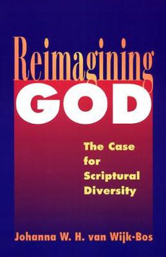 Cover image for Reimagining God: The Case for Scriptural Diversity