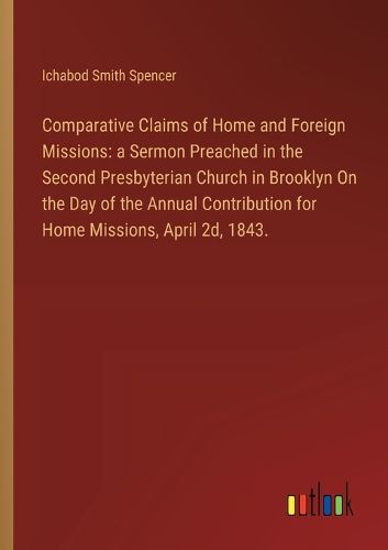 Cover image for Comparative Claims of Home and Foreign Missions