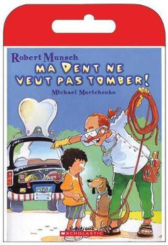 Raconte-Moi Une Histoire: Ma Dent Ne Veut Pas Tomber!