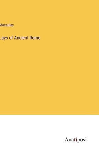 Cover image for Lays of Ancient Rome