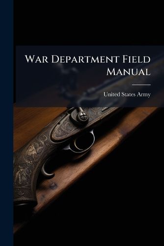 Cover image for War Department Field Manual