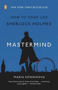 Cover image for Mastermind: How to Think Like Sherlock Holmes