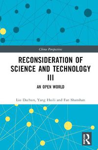 Cover image for Reconsideration of Science and Technology III: An Open World