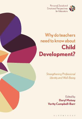 Cover image for Why Do Teachers Need to Know About Child Development?: Strengthening Professional Identity and Well-Being