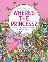 Cover image for Where's the Princess?: And Other Fairy Tale Searches