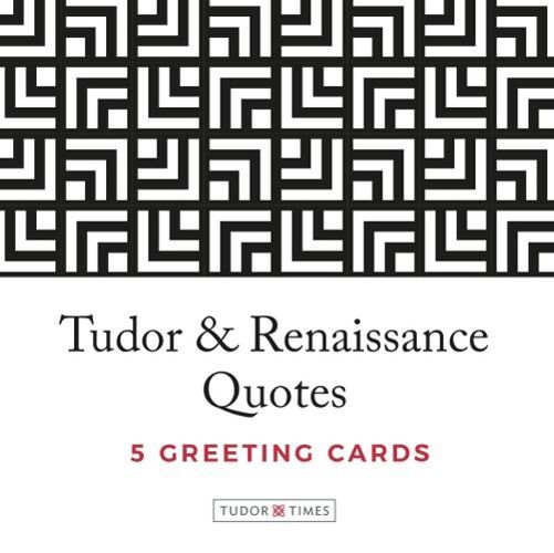 Tudor Times Quotes Greeting Cards