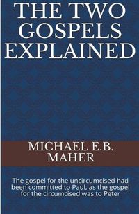 Cover image for The Two Gospels Explained