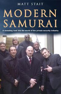 Cover image for Modern Samurai: A revealing look into the world of the private security industry