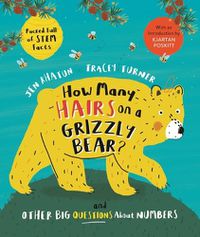 Cover image for How Many Hairs on a Grizzly Bear?: And Other Big Questions about Numbers