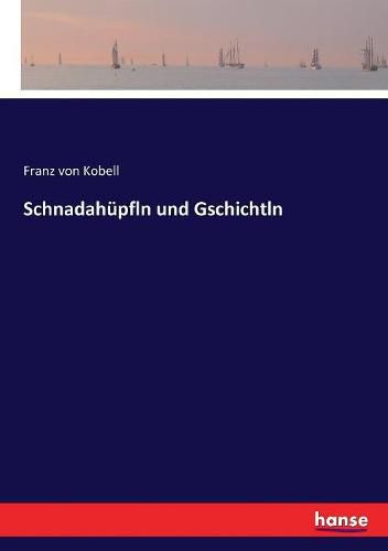 Cover image for Schnadahupfln und Gschichtln