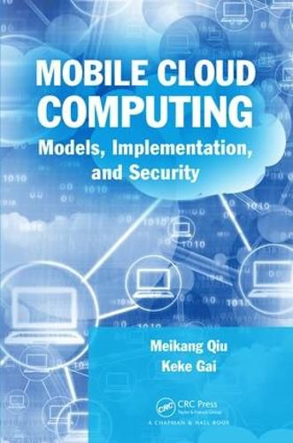 Cover image for Mobile Cloud Computing: Models, Implementation, and Security