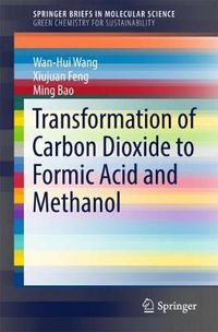 Cover image for Transformation of Carbon Dioxide to Formic Acid and Methanol