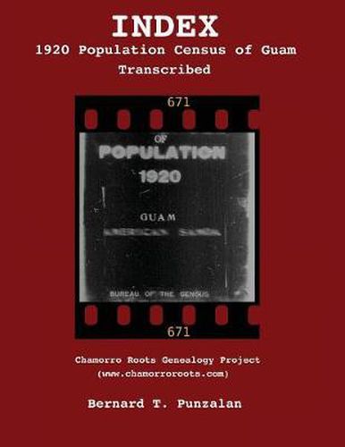 Cover image for INDEX - 1920 Population Census of Guam: Transcribed