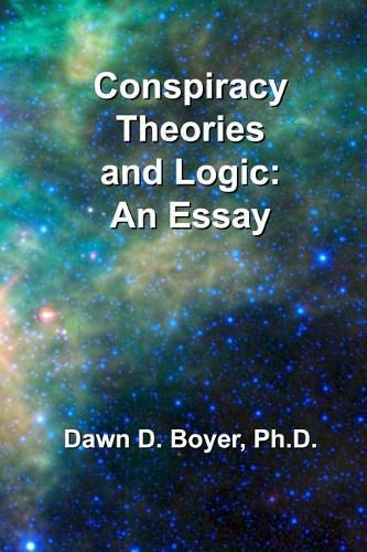 Cover image for Conspiracy Theorists and Logic: An Essay