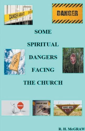 Some Spiritual Dangers Facing The Church