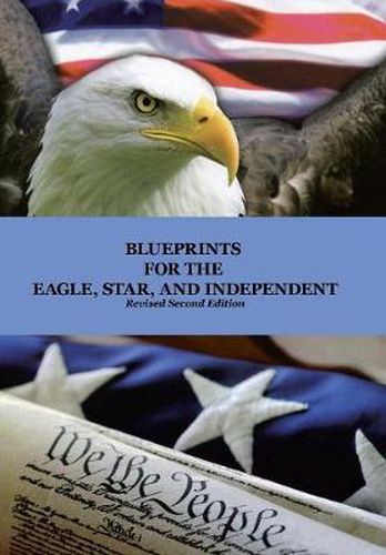 Cover image for Blueprints for the Eagle, Star, and Independent