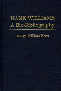 Cover image for Hank Williams: A Bio-Bibliography
