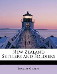 Cover image for New Zealand Settlers and Soldiers