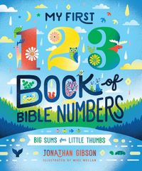 Cover image for My First 123 Book of Bible Numbers