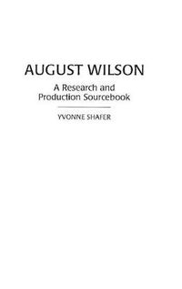 Cover image for August Wilson: A Research and Production Sourcebook