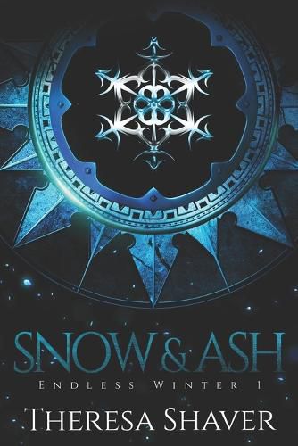 Cover image for Snow & Ash: An Endless Winter Novel