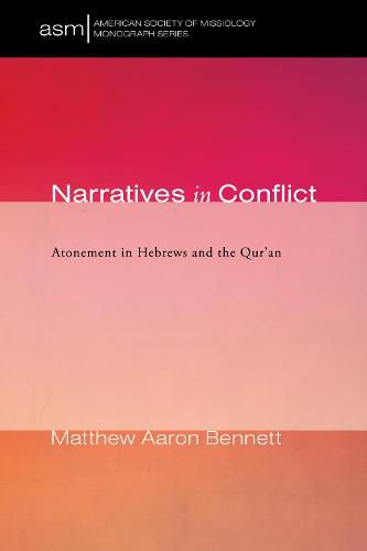 Cover image for Narratives in Conflict: Atonement in Hebrews and the Qur'an