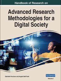 Cover image for Handbook of Research on Advanced Research Methodologies for a Digital Society