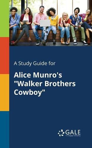 A Study Guide for Alice Munro's Walker Brothers Cowboy