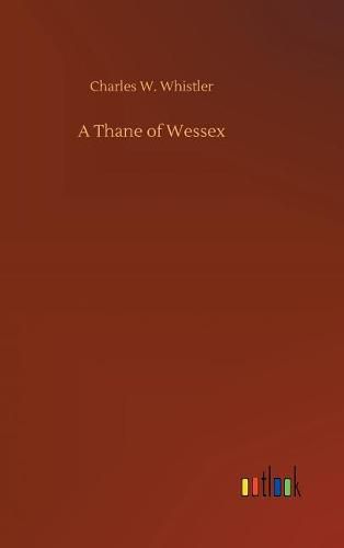 A Thane of Wessex