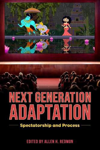 Cover image for Next Generation Adaptation: Spectatorship and Process