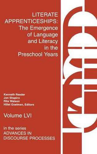 Literate Apprenticeships: The Emergence of Language and Literacy in the Preschool Years