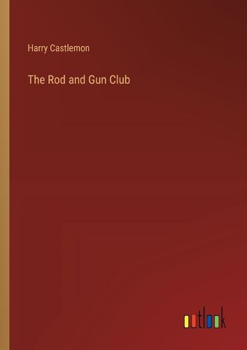 Cover image for The Rod and Gun Club