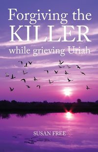 Cover image for Forgiving the Killer While Grieving Uriah