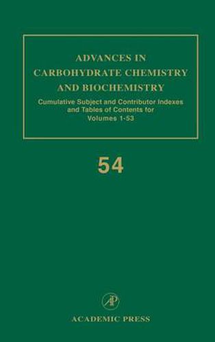 Cover image for Advances in Carbohydrate Chemistry and Biochemistry: Cumulative Subject and Author Indexes, and Tables of Contents