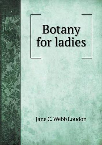 Cover image for Botany for ladies