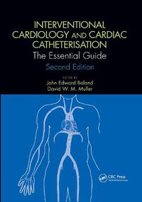 Cover image for Interventional Cardiology and Cardiac Catheterisation: The Essential Guide, Second Edition