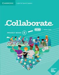 Cover image for Collaborate Level 4 Project Book English for Spanish Speakers